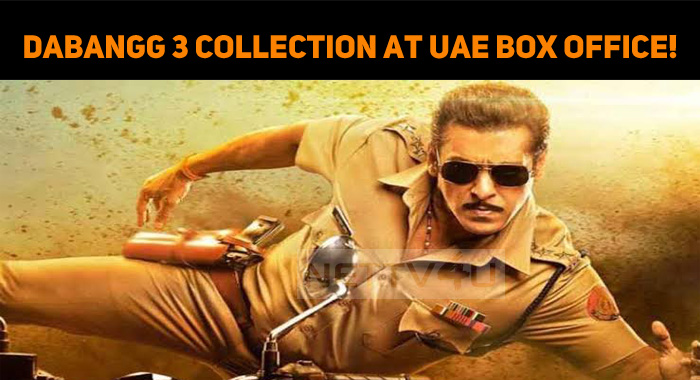 Dabangg 3 Collection In UAE Box Office!