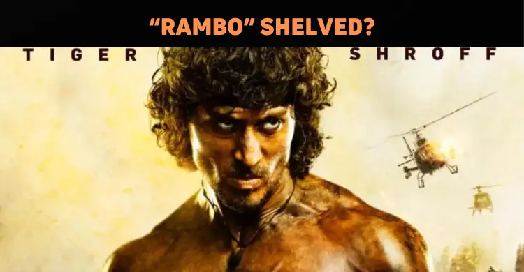 ‘Rambo’ To Be Shelved?