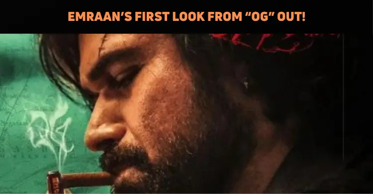 First Look Of Emraan Hashmi From ‘OG’ Out!