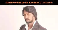 Kichcha Sudeep Opens Up On Kannada Films Being ..