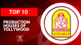Top 10 Production Houses Of Tollywood