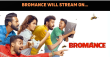Bromance To Release On This OTT Platform Malayalam News