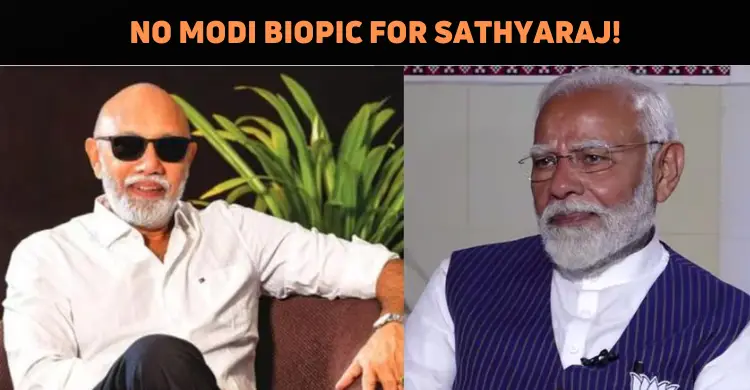Sathyaraj Quashes Rumors Of Modi Biopic!