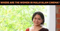 Where Are The Women In Malayalam Cinema?