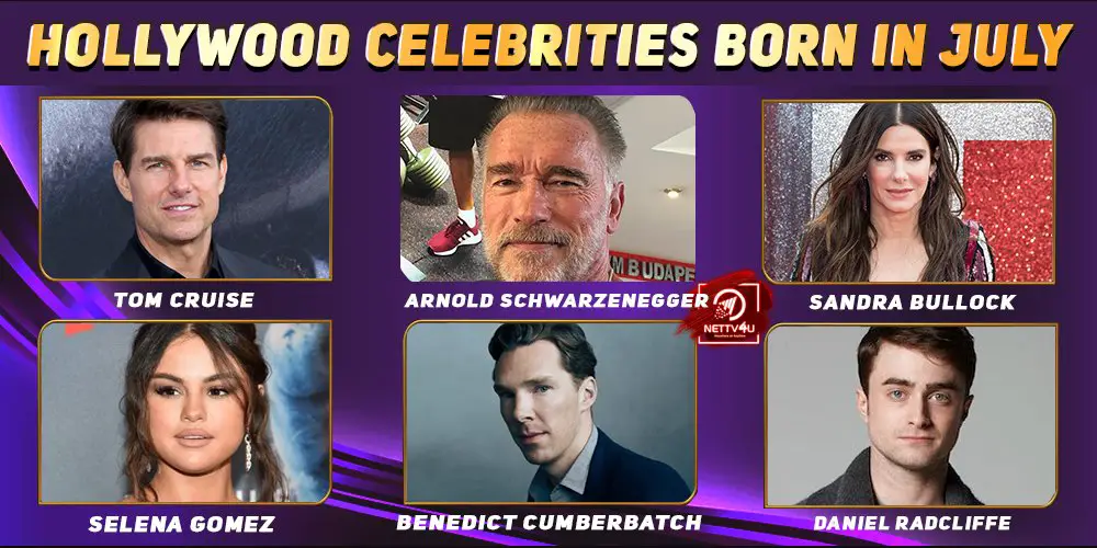 Top Hollywood Celebrities Who Were Born In July | NETTV4U