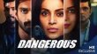 Dangerous Hindi web-series on MX Player 