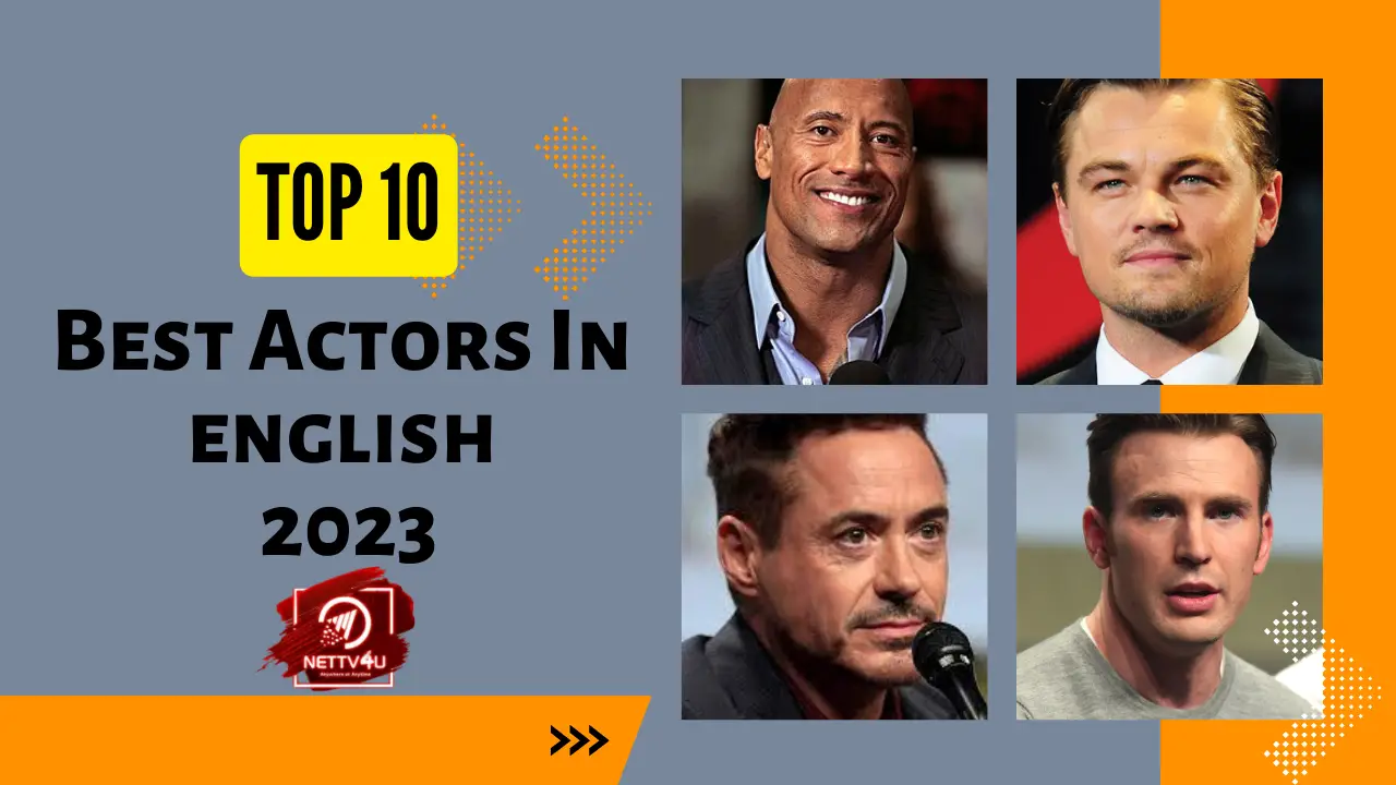 Top 10 Best Actors In English 2023