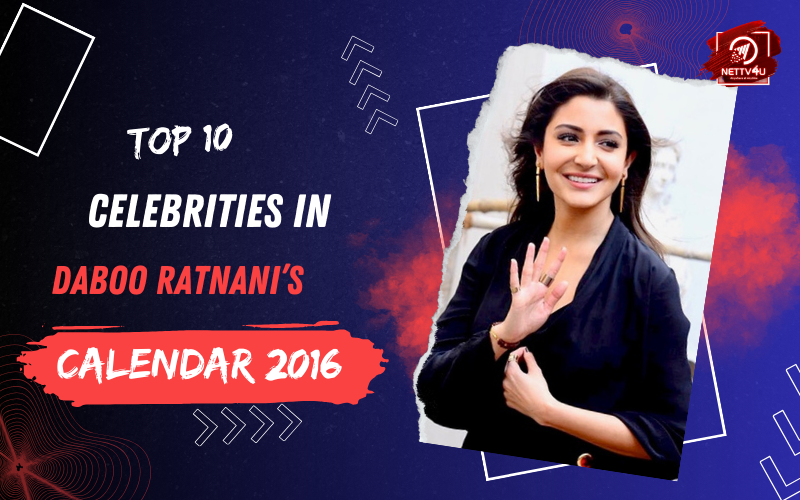 Top 10 Celebrities In Daboo Ratnani’s Calendar 2016 Hindi Article