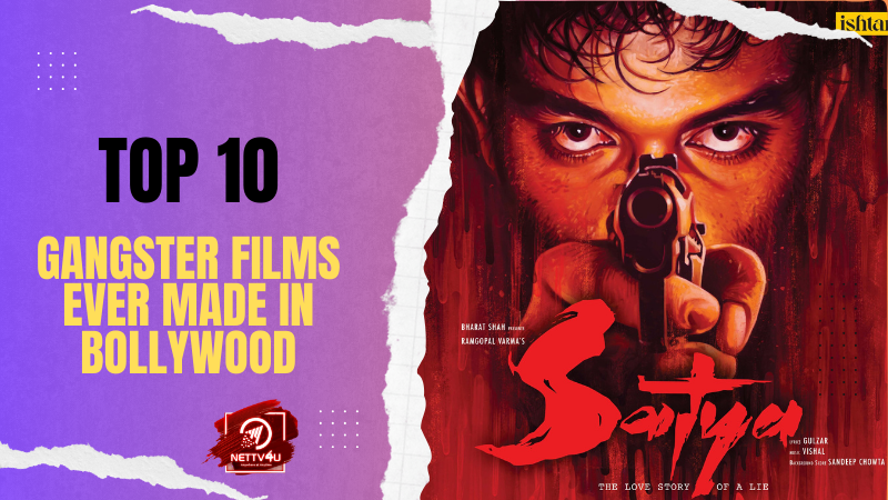 Top 10 Gangster Films Ever Made In Bollywood