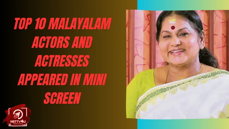 Top 10 Malayalam Actors And Actresses In Mini Screen