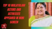 Top 10 Malayalam Actors And Actresses Appeared In Mini Screen
