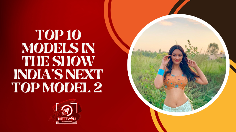 Top 10 Models In The Show India's Next Top Model 2  Hindi Article
