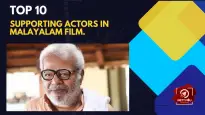 Top 10 Supporting Actors In Malayalam Film.