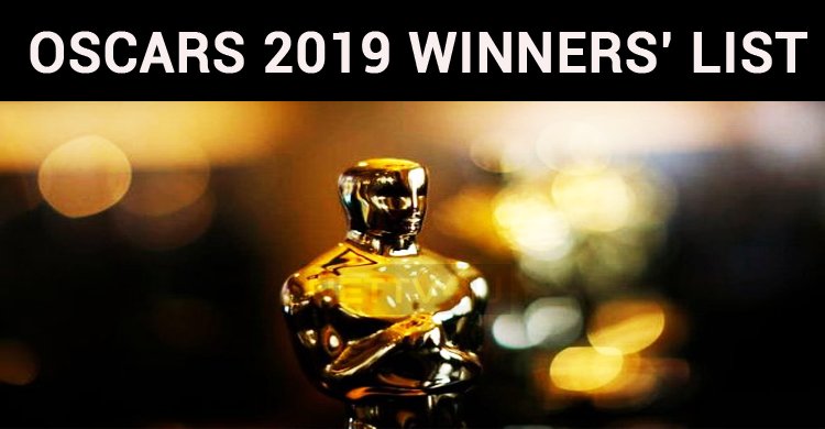 Oscars 2019 – Check Out The Winners’ List