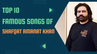 Top 10 Famous Songs Of Shafqat Amanat Khan 