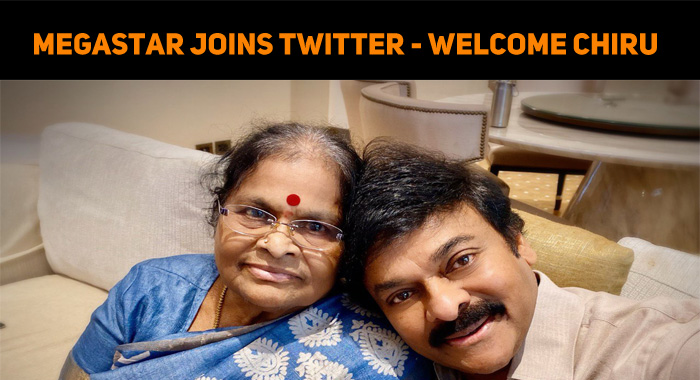 Celebs Welcome Megastar – Chiru On Twitter