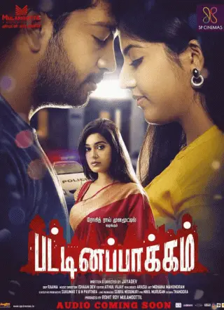 Pattinapakkam Tamil Movie Review (2018) - Rating, Release Date, OTT ...