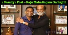 One Family One Post – Raju Mahalingam On Rajini
