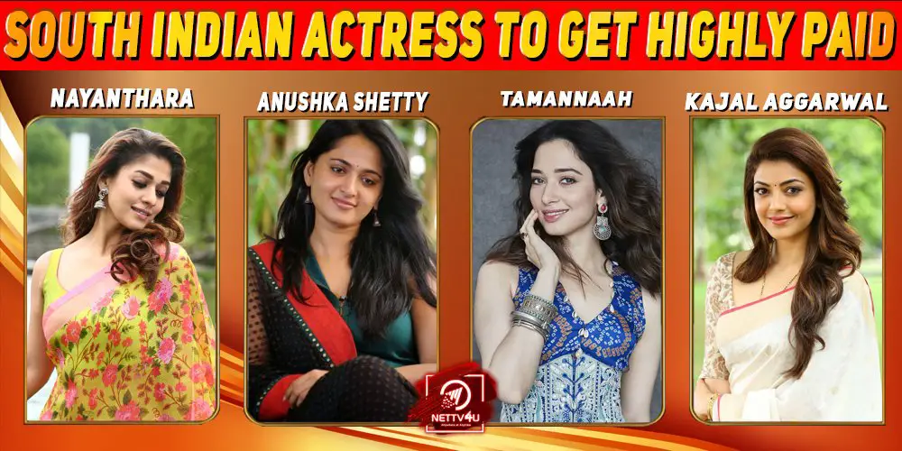 Top 10 South Indian Actress to get highly paid