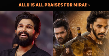 Allu Arjun Praises Mirai For Its Technical Bril..