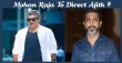 Mohan Raja To Direct Ajith? Tamil News