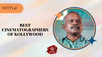 Best Cinematographers Of Kollywood