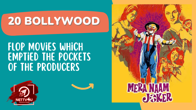 20 Bollywood Flop Movies Which Emptied The Pockets Of The Producers Hindi Article