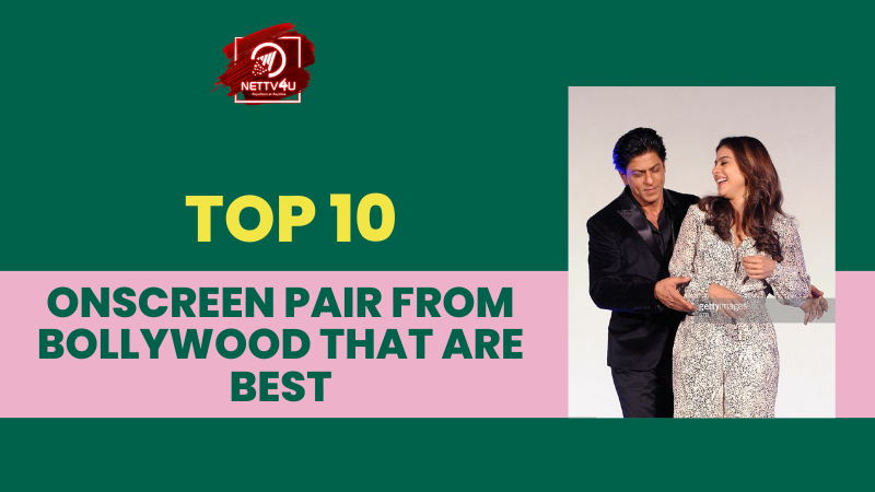 Top 10 Onscreen Pair From Bollywood That Are Best Hindi Article
