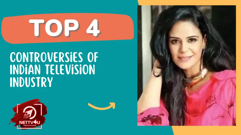 Indian TV Controversies: Top 4 Scandals in Industry
