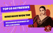 Top 10 Actresses Who Have Won The Maximum Number Of IIFA Awards Hindi Article