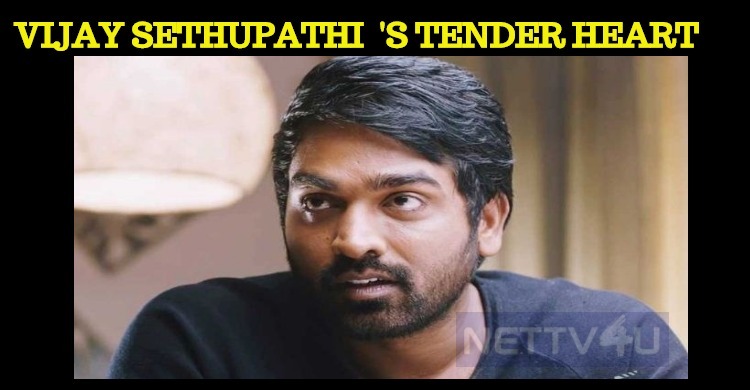 The Man With A Tender Heart – Vijay Sethupathi The Man With A Tender Heart – Vijay Sethupathi