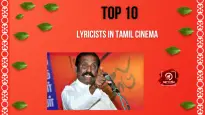 Top 10 Lyricists In Tamil Cinema