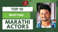 Top 10 Most Paid Marathi Actors