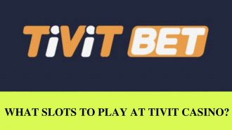 What Slots To Play At Tivit Casino?