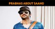 Prabhas Speaks About Saaho Tamil Version! Tamil News