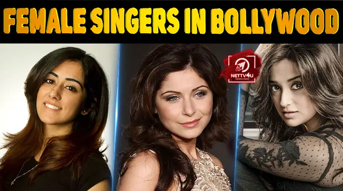 Top 10 New Budding Female Singers In Bollywood Latest Articles Nettv4u