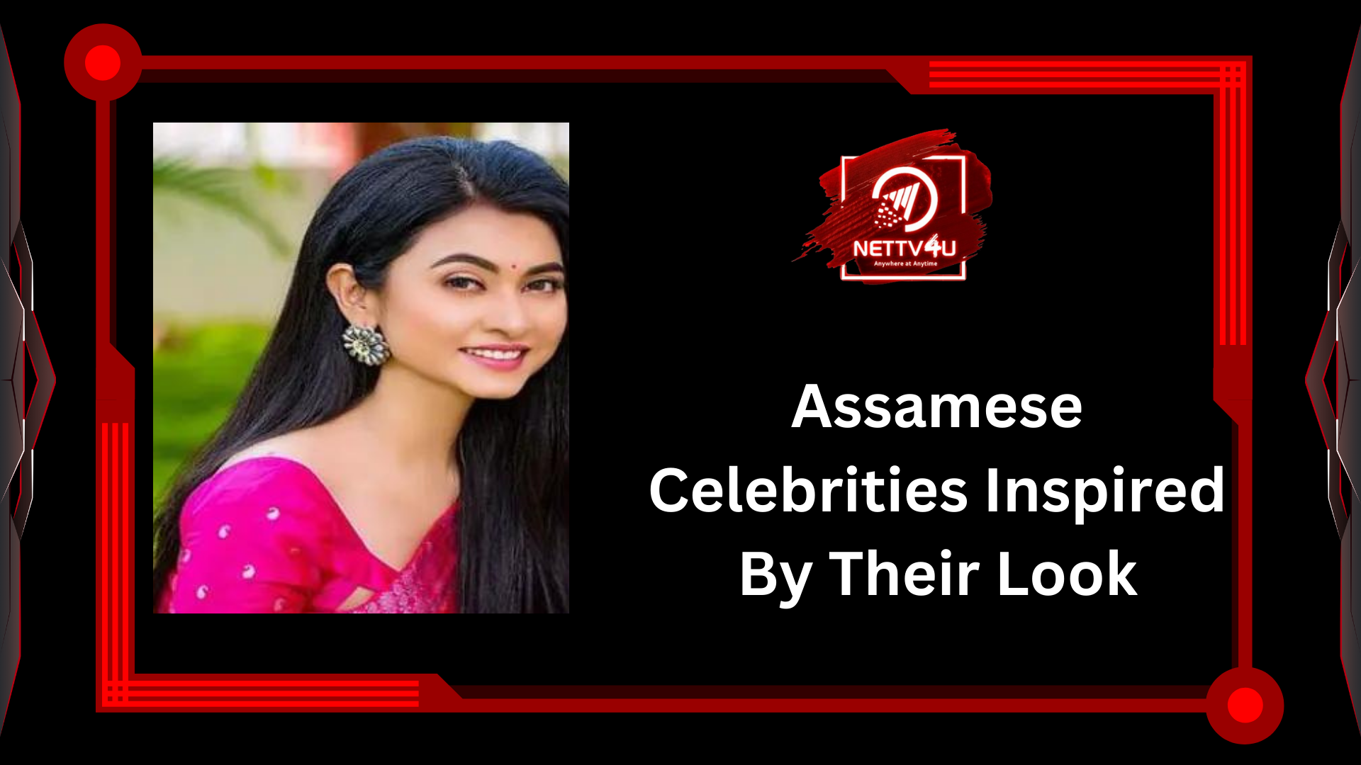 Assamese Celebrities Inspired By Their Look