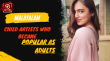 Malayalam Child Artists Who Became Popular As Adults Malayalam Article