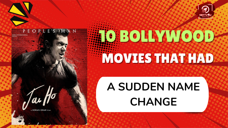 10 Bollywood Movies That Had A Sudden Name Change Hindi Article