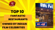 Top 10 Fantastic Restaurants Owned By Indian Film Celebrities Hindi Article