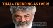 Thala Trending As Ever! Tamil News
