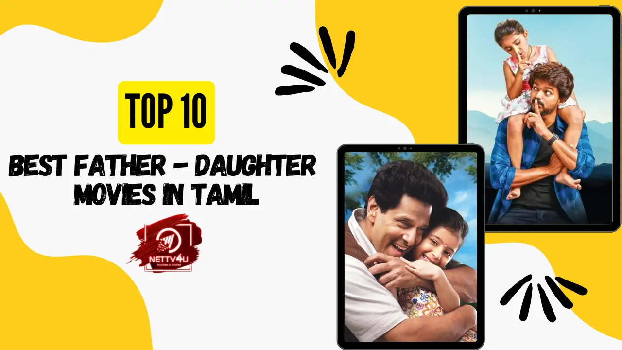 Top 10 Best Father-Daughter Movies In Tamil