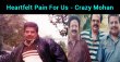 Heartfelt Pain For Us - Crazy Mohan Tamil News