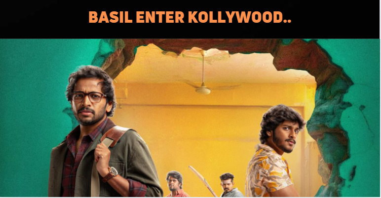 Basil Joseph To Make Kollywood Debut With Raawa..
