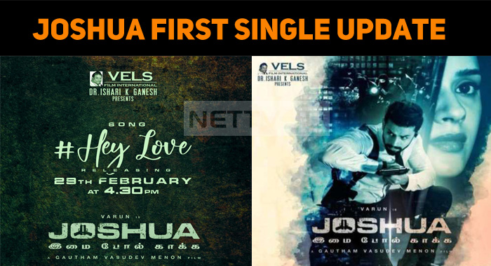 Gautham Menon’s Joshua First Single From Tomorrow!