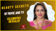 Beauty Secrets Of Movie And TV Celebrities Revealed Hindi Article