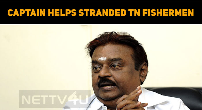 Captain Vijayakanth Helps The Stranded TN Fishermen In Andaman!