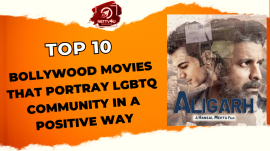 Top 10 Bollywood Movies That Portray LGBTQ Community In A Positive Way