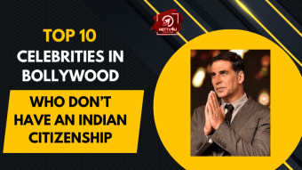 Top 10 Celebrities In Bollywood Who Don’t Have An Indian Citizenship