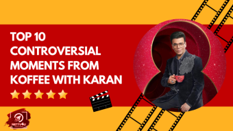 Top 10 Controversial Moments From Koffee With Karan
